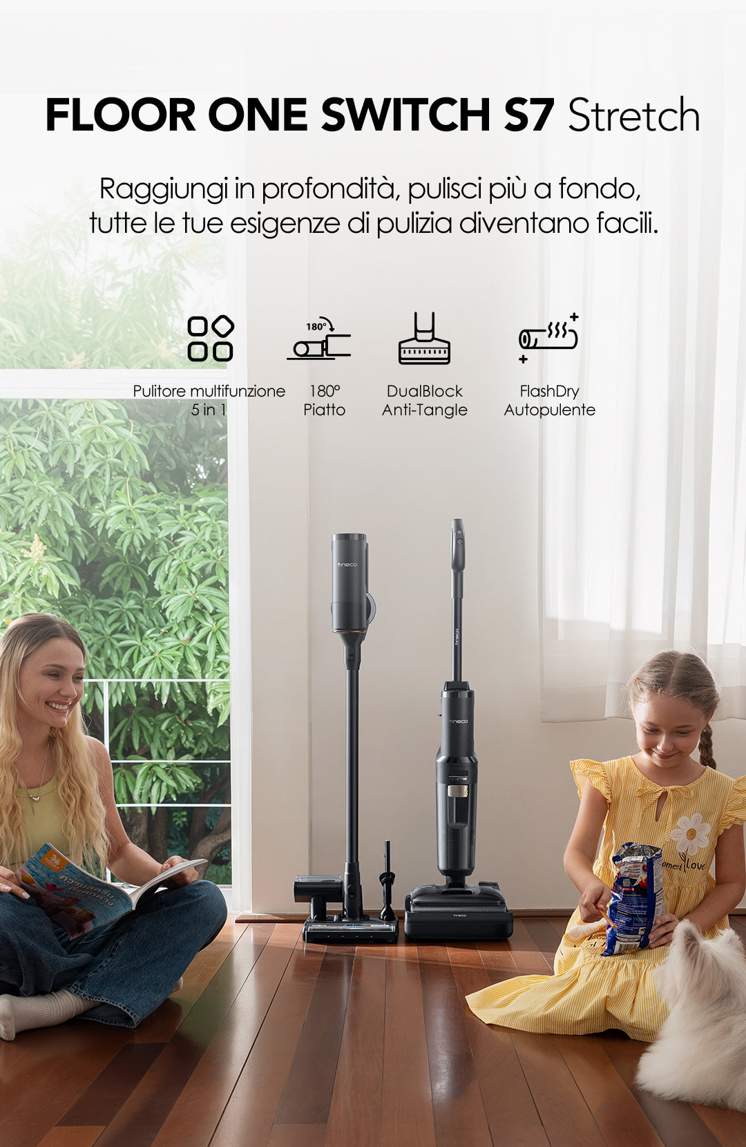 Tineco FLOOR ONE Switch S7 Stretch: aspirapolvere intelligente per liquidi e solidi, aspirapolvere con funzione lavaggio, mop, mop per pavimenti, aspirapolvere a batteria, aspirapolvere per liquidi e solidi, aspirapolvere senza sacchetto, Tineco FLOOR ONE SWITCH S7 Stretch: pulitore multifunzione 5 in 1 con design piatto a 180°, DualBlock Anti-Tangle e funzione autopulente FlashDry per famiglie con animali domestici e bambini